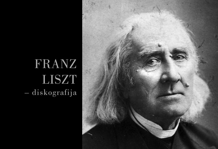 ... Franz Liszt - diskografija