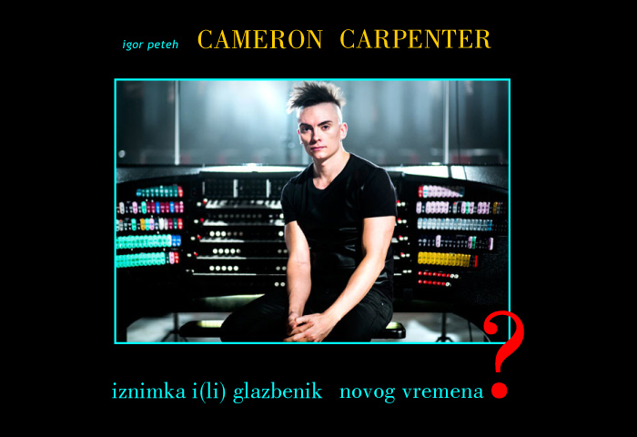 I. Peteh: Cameron Carpenter