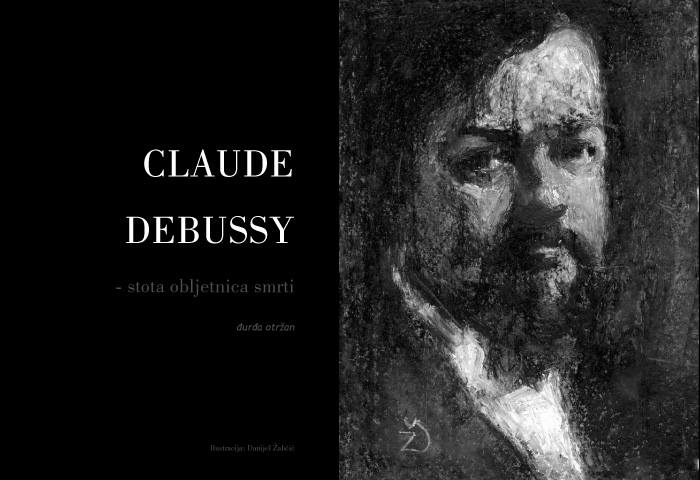 _____________________________
C. Debussy - 100 godina od rođenja velikog skladatelja...