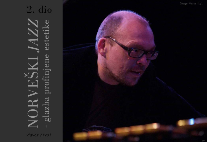 D. Hrvoj_ Norveški <i>jazz</i> - 2. dio