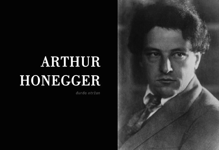 _____________________________
A. Honegger (1892. – 1955.) ...